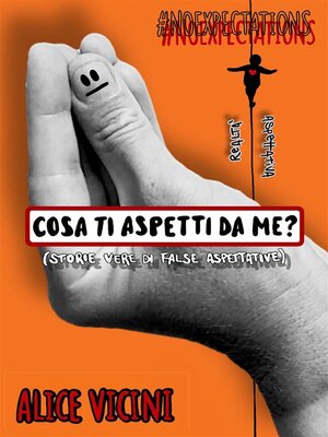 cover image of Cosa ti aspetti da me? (storie vere di false aspettative)